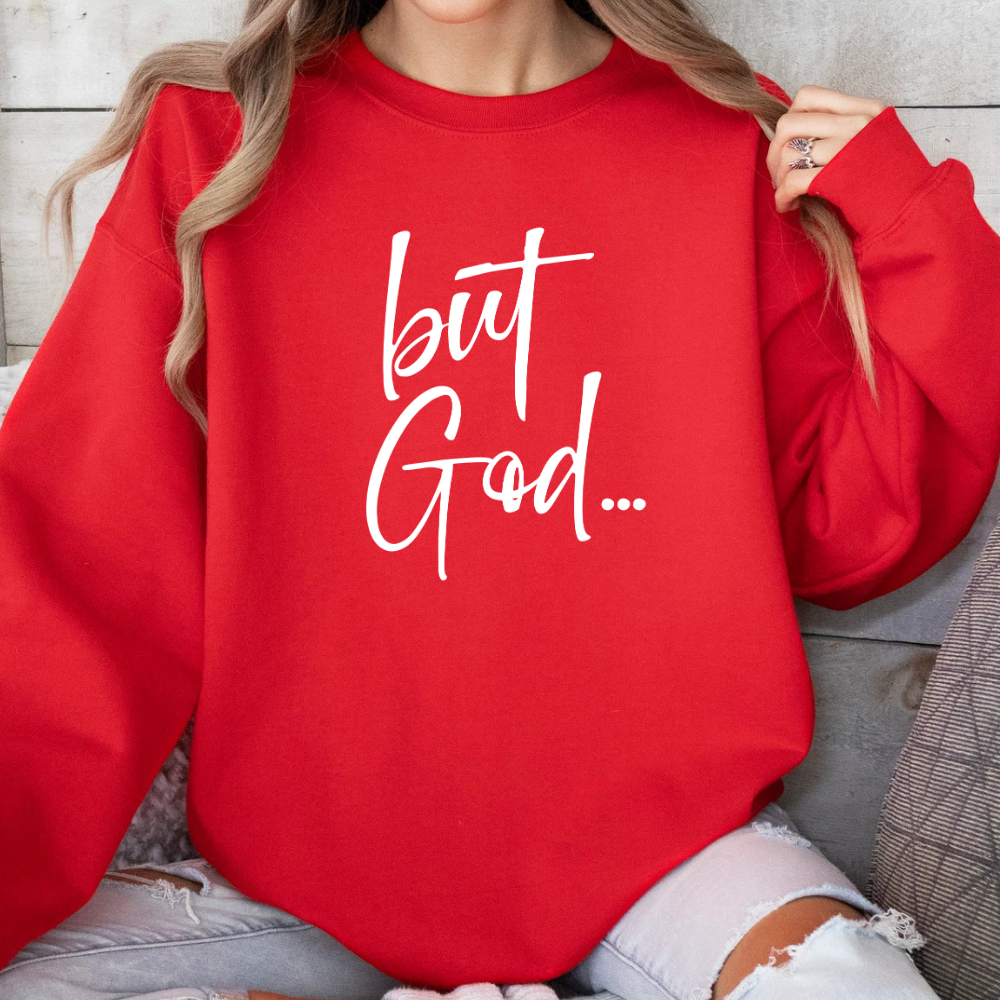 But God... Women's Christian Faith Sweater