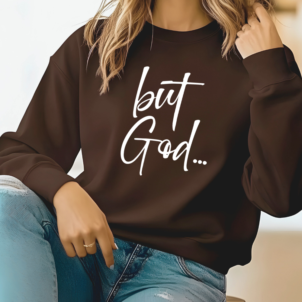 But God... Women's Christian Faith Sweater