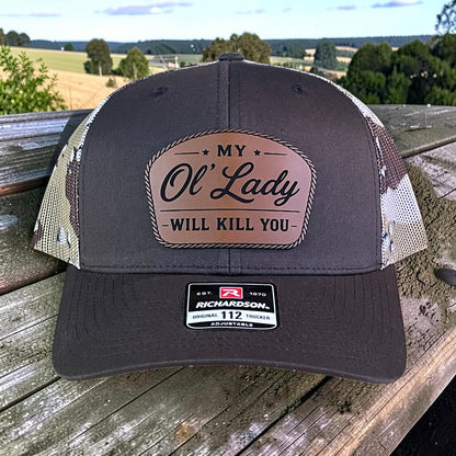 My Ol' Lady Will Kill You Trucker Hat