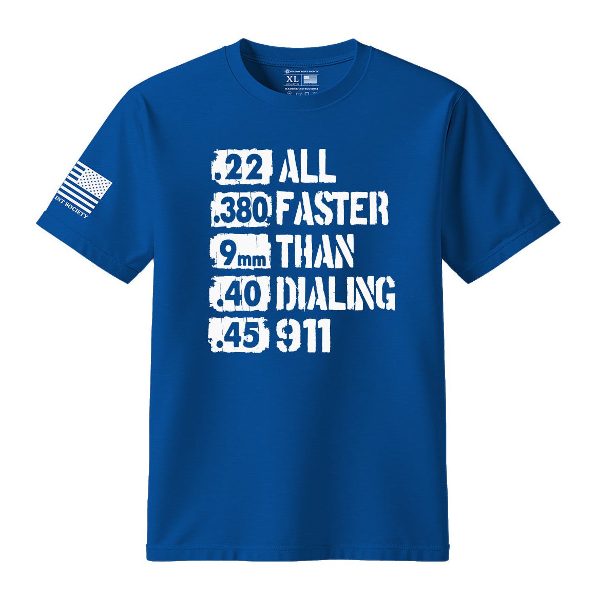 All Faster Than Dialing 911 T-Shirt - Hollow Point Society - T-Shirt