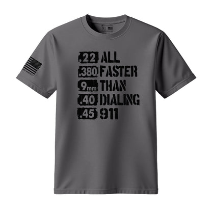 All Faster Than Dialing 911 T-Shirt - Hollow Point Society - T-Shirt