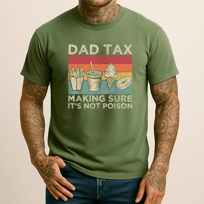 Dad Tax Funny Men's T Shirt T-Shirt