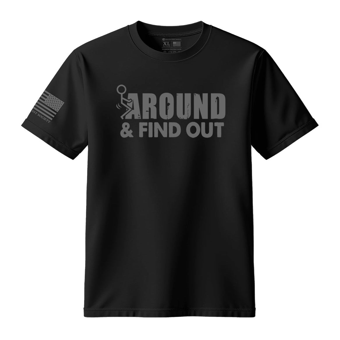 F Around And Find Out T-Shirt - Hollow Point Society - T-Shirt