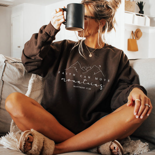 Faith Can Move Mountains Sweatshirt