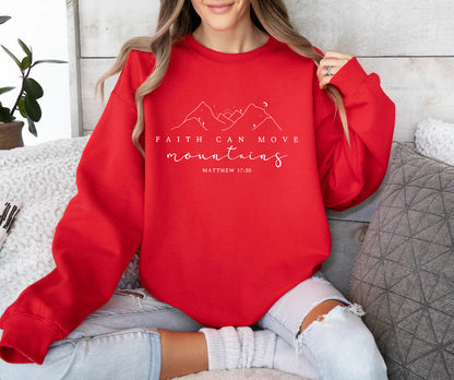 Faith Can Move Mountains Sweatshirt