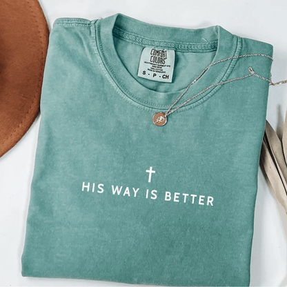 His Way Is Better Christian Faith Graphic Jesus T-Shirt T-Shirt