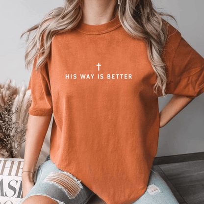 His Way Is Better Christian Faith Graphic Jesus T-Shirt T-Shirt