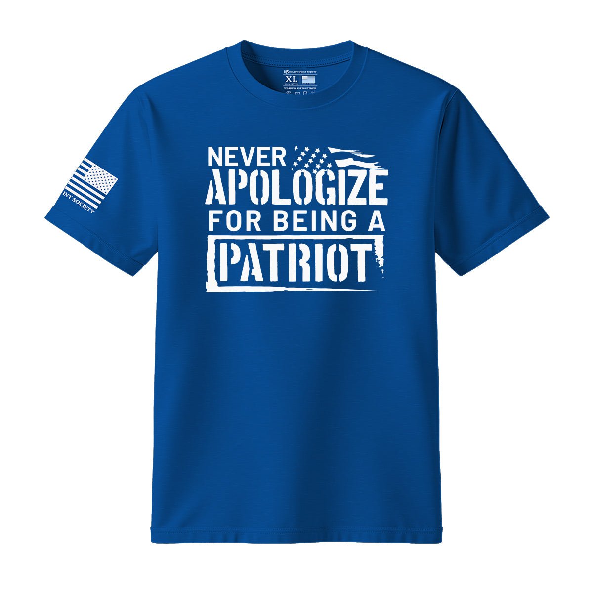 Never Apologize For Being A Patriot T-Shirt - Hollow Point Society - T-Shirt