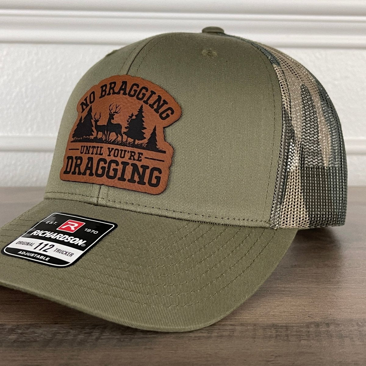No Bragging Until You're Dragging Deer Hunting Funny Leather Patch Hat Green/Camo Patch Hat - VividEditions
