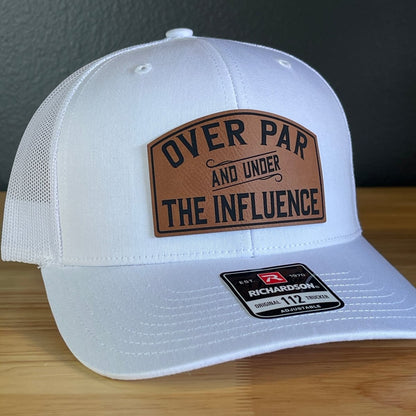 Over Par & Under The Influence Golf Hat SnapBack Trucker Hat Patch Hat