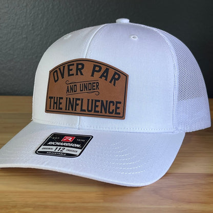 Over Par & Under The Influence Golf Hat SnapBack Trucker Hat Patch Hat