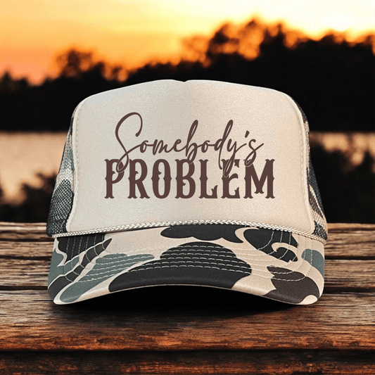 Somebody's Problem Funny Classic Foam Trucker Hat Tan/Camo Trucker Hat