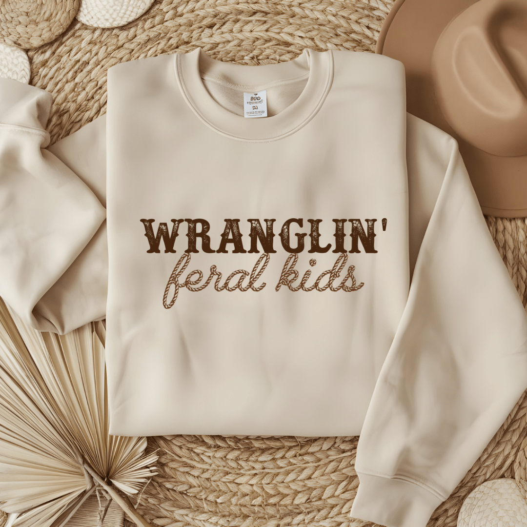Wranglin' Feral Kids Funny Women's Sweatshirt Sweater